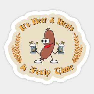 It's Beer & Brats & Festy Time! Sticker